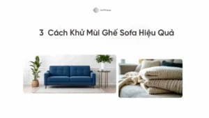 3 cách khử mùi ghế sofa