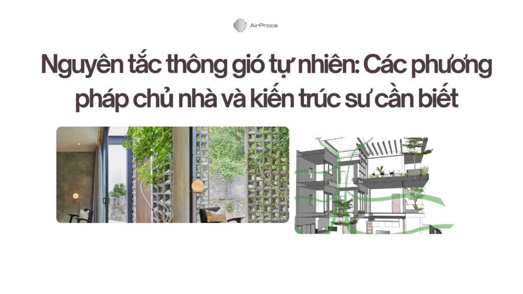 Nguyên tắc thông gió tự nhiên: Các phương pháp chủ nhà và kiến trúc sư cần biết 1 Nguyên tắc thông gió tự nhiên Các phương pháp chủ nhà và kiến trúc sư cần biết