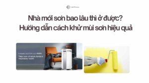 Nhà mới sơn bao lâu thì ở được Hướng dẫn thời gian an toàn và cách khử mùi sơn hiệu quả