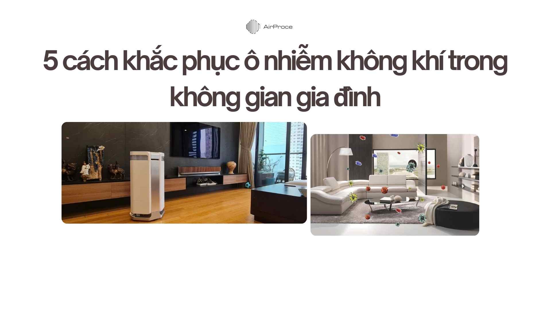 5 cách khắc phục ô nhiễm không khí trong không gian gia đình