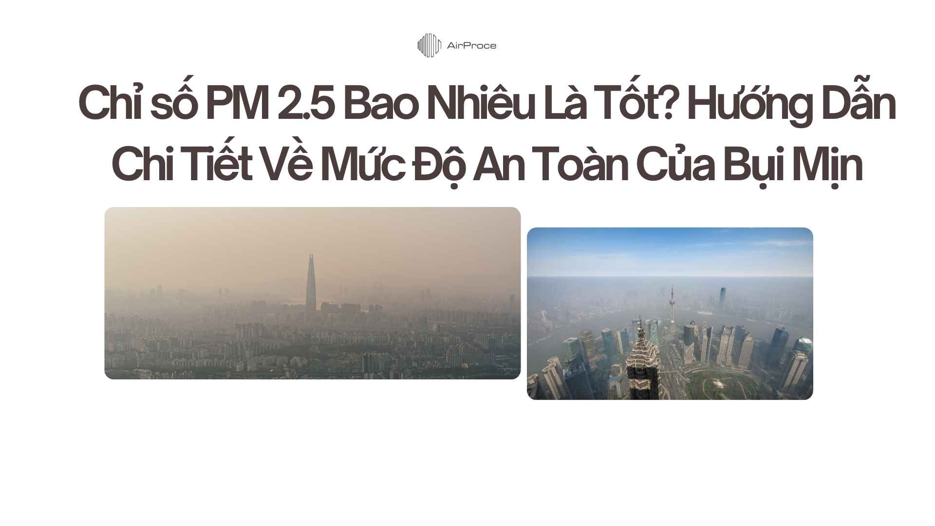 Chỉ số PM 2.5 Bao Nhiêu Là Tốt? Hướng Dẫn Chi Tiết Về Mức Độ An Toàn Của Bụi Mịn 1 Chỉ số PM 2.5 Bao Nhiêu Là Tốt Hướng Dẫn Chi Tiết Về Mức Độ An Toàn Của Bụi Mịn