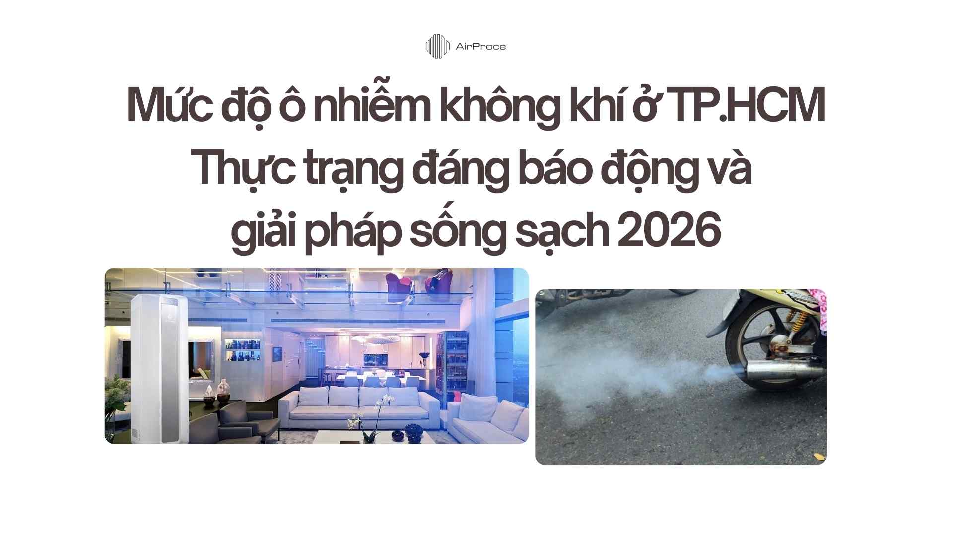 Mức độ ô nhiễm không khí ở TP.HCM Thực trạng đáng báo động và giải pháp sống sạch 2026