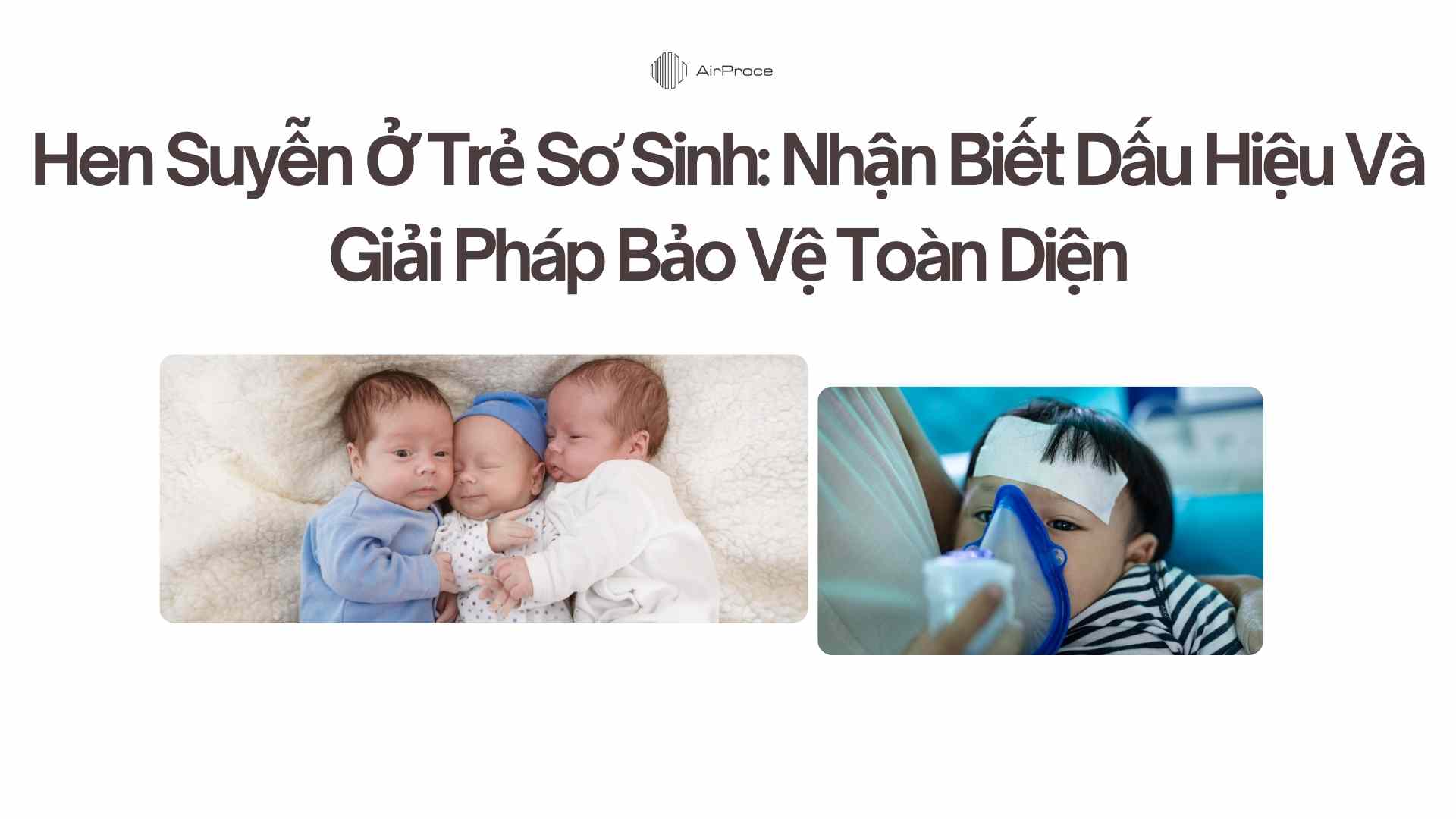 Hen Suyễn Ở Trẻ Sơ Sinh Nhận Biết Dấu Hiệu Và Giải Pháp Bảo Vệ Toàn Diện