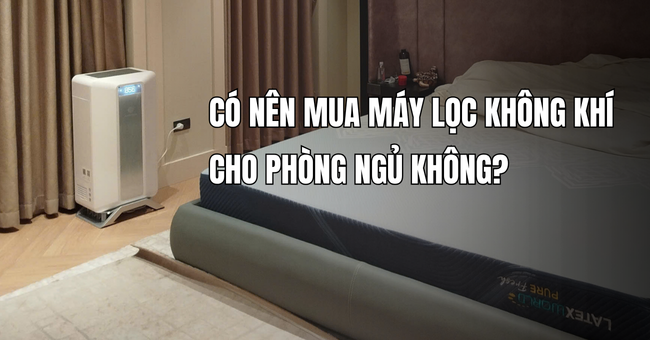 Có nên mua máy lọc không khí cho phòng ngủ không?