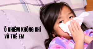 Ô nhiễm không khí và trẻ em