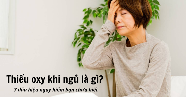 Thiếu oxy khi ngủ là gì? 7 dấu hiệu nguy hiểm nhiều người bỏ qua 1