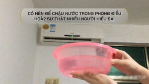 có nên để chậu nước trong phòng điều hoà