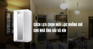 Cách lựa chọn máy lọc không khí cho nhà ống dài và kín 1