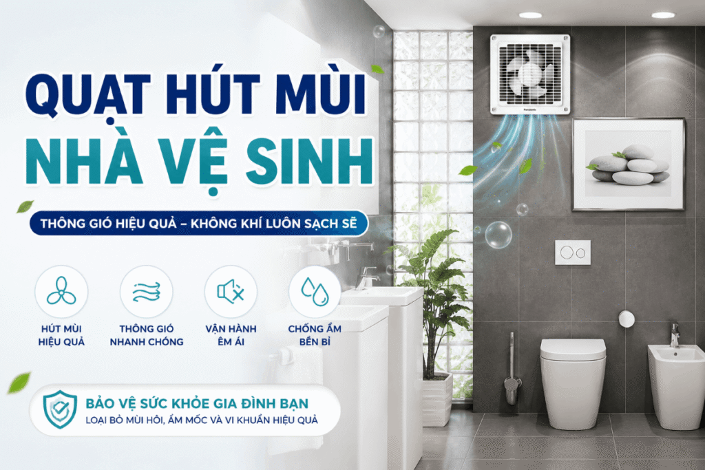 Quạt hút mùi nhà vệ sinh công suất bao nhiêu là phù hợp? Hướng dẫn chi tiết 1 quạt hút mùi nhà vệ sinh