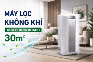 Máy lọc không khí cho phòng khách 30m2 đáng mua hàng đầu hiện nay 1